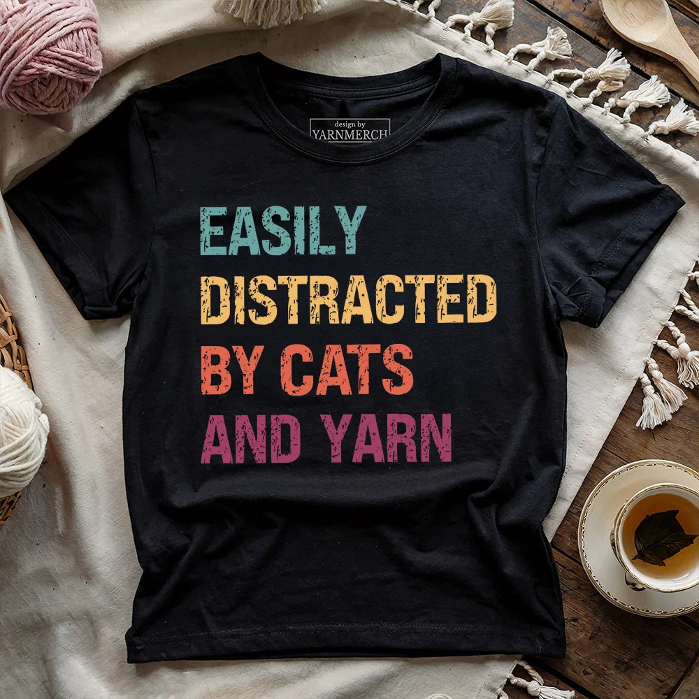 Distracted by Cats & Yarn T-shirt