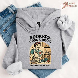 Hookers Gonna Hook Hoodie