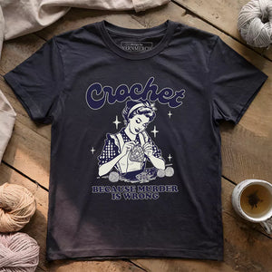 Crochet Not Murder T-shirt