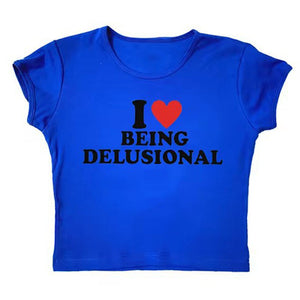 I Love Being Delusional Y2K Crop Top