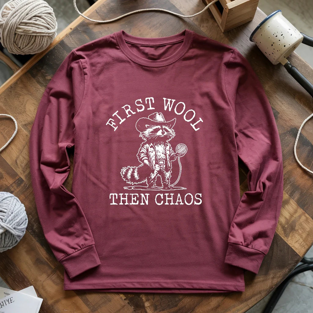 First Wool Then Chaos Long Sleeve T-shirt