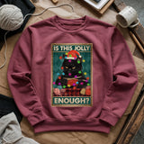 Is This Jolly Enough Sweatshirt