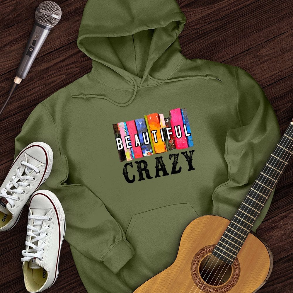 Beautiful Crazy Hoodie