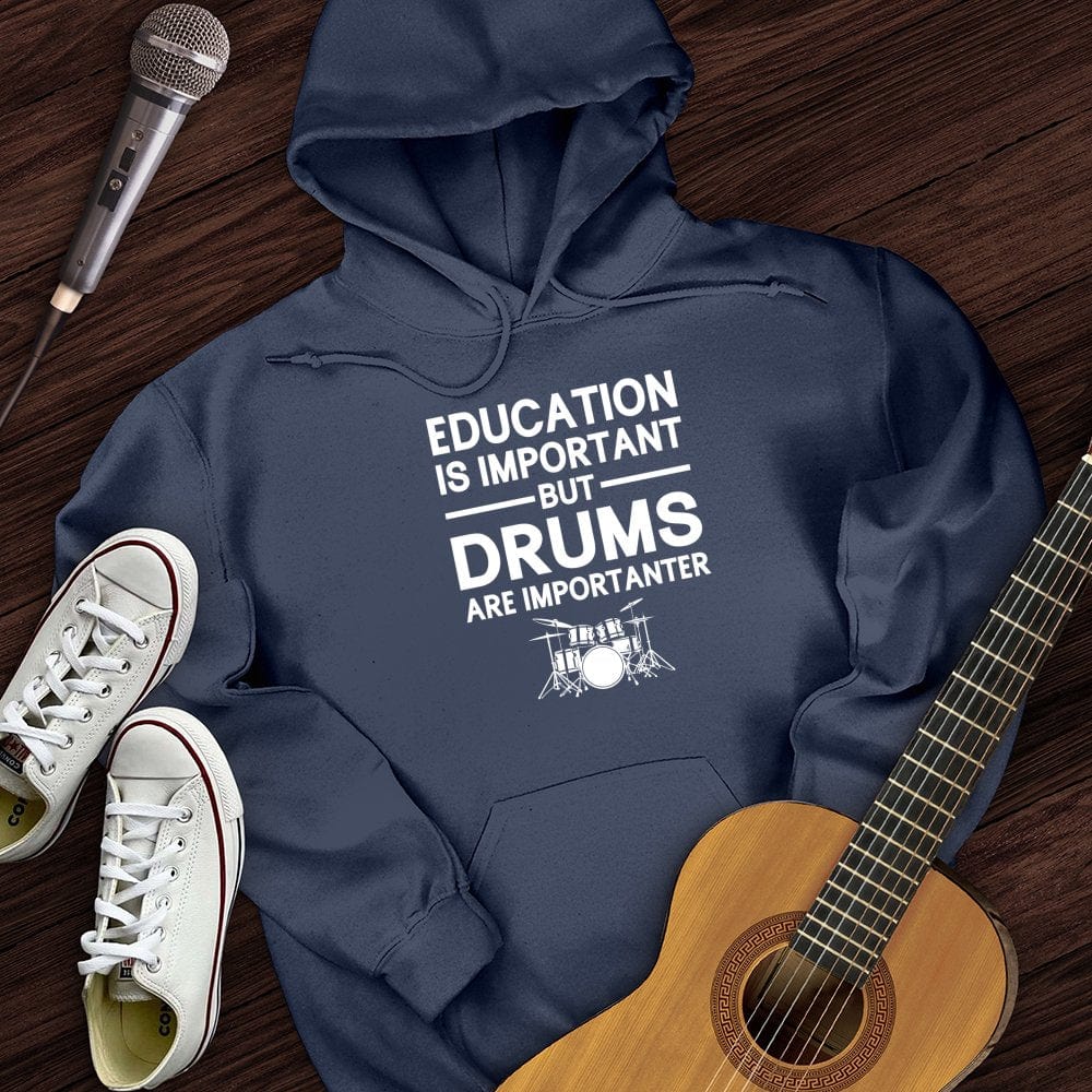 Education Is Important But Drum Is Importanter Hoodie