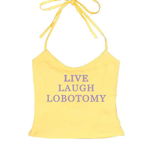 Live Laugh Halter Top